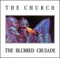 The Church : The Blurred Crusade